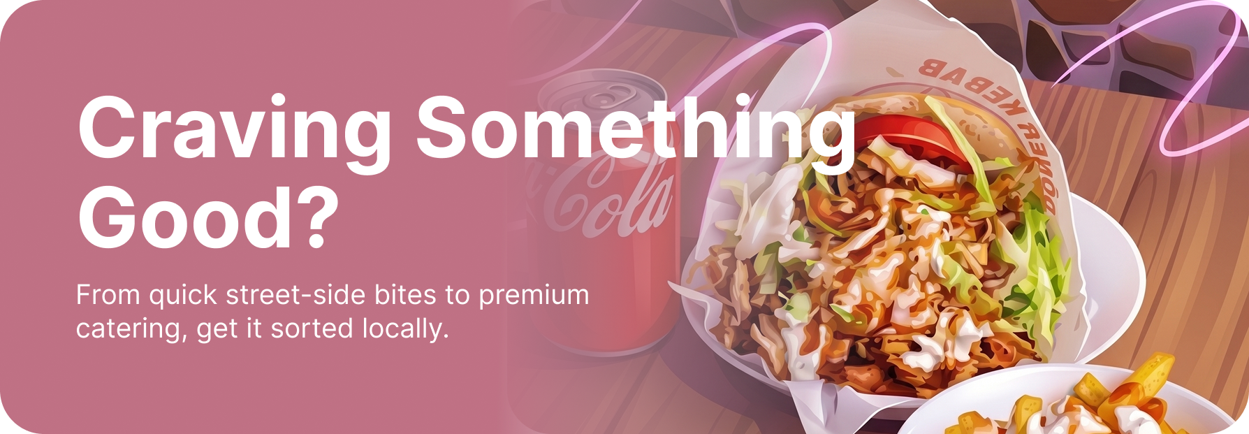 Craving something good — street-side bites to premium catering